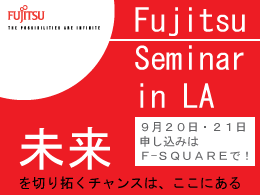 Fujitsu Seminar in LA!